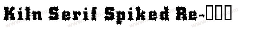 Kiln Serif Spiked Re字体转换